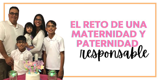 El reto de una maternidad y paternidad responsable