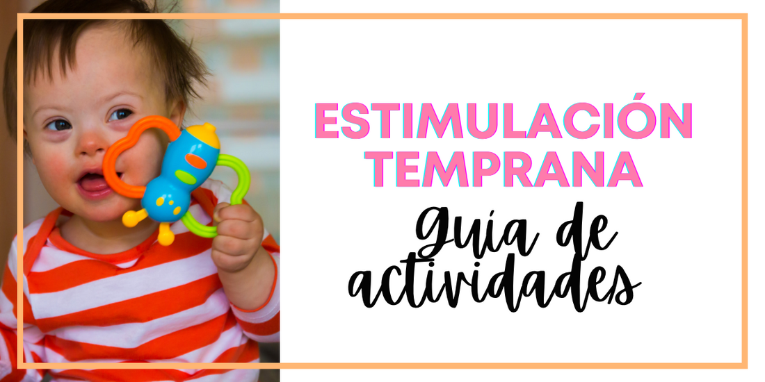 Guía de actividades de estimulación temprana para niños con síndrome de Down