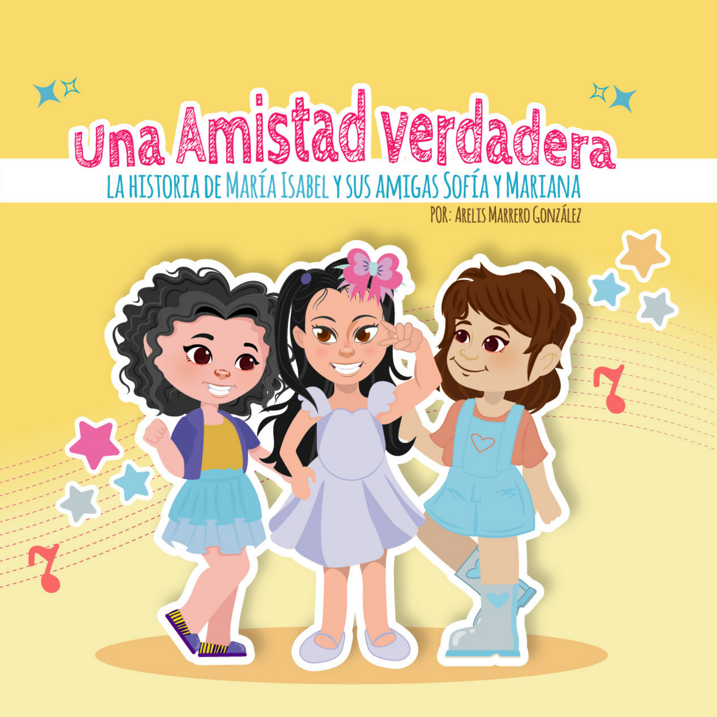 Libro Una amistad verdadera: la historia de María Isabel y sus amigas Sofía y Mariana
